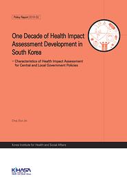 One Decade of Health Impact Assessment Development in South Korea: Characteristics of Health Impact Assessment for Central and Local Government Policies