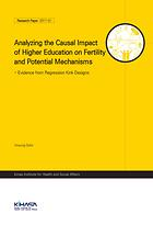 Analyzing the Causal Impact of Higher Education on Fertility
and Potential Mechanisms - Evidence from Regression Kink Designs